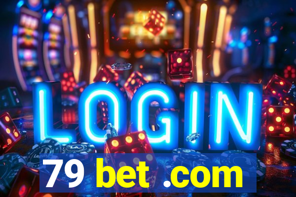 79 bet .com